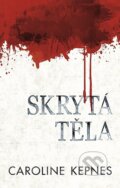 Kniha: Skrytá těla (Caroline Kepnes). Domino, 2016 Kniha: Skrytá těla (Caroline Kepnes). Domino, 2016