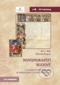 Kniha: Novomoravští rodové (Jiří L. Bílý a Zdeněk Kašpar). Key publishing, 2015 Kniha: Novomoravští rodové (Jiří L. Bílý a Zdeněk Kašpar). Key publishing, 2015