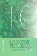 Waldorfská pedagogika - Rudolf Steiner, Opherus, 2003