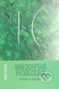 Kniha: Waldorfská pedagogika (Rudolf Steiner). Opherus, 2003 Kniha: Waldorfská pedagogika (Rudolf Steiner). Opherus, 2003