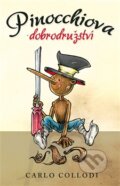 Kniha: Pinocchiova dobrodružství (Carlo Lorenzi Collodi). Edice knihy Omega, 2016 Kniha: Pinocchiova dobrodružství (Carlo Lorenzi Collodi). Edice knihy Omega, 2016