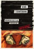 Kniha: Deník z Guantánama (Larry Siems a Mohamedou Ould Slahi). Jota, 2015 Kniha: Deník z Guantánama (Larry Siems a Mohamedou Ould Slahi). Jota, 2015