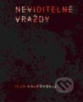 Kniha: Neviditelné vraždy (Ilja Falkovskij). , 2015 Kniha: Neviditelné vraždy (Ilja Falkovskij). , 2015