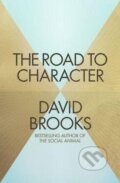 Kniha: The Road to Character (David Brooks). Allen Lane, 2015 Kniha: The Road to Character (David Brooks). Allen Lane, 2015