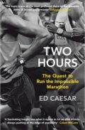 Kniha: Two Hours (Ed Caesar). Penguin Books, 2015 Kniha: Two Hours (Ed Caesar). Penguin Books, 2015