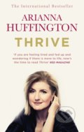 Thrive - Arianna Huffington, WH Allen, 2015