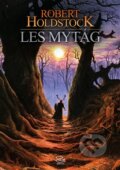 Kniha: Les mytág (Robert Holdstock). Argo, 2015 Kniha: Les mytág (Robert Holdstock). Argo, 2015