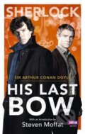 Kniha: Sherlock: His Last Bow (Arthur Conan Doyle). BBC Books, 2014 Kniha: Sherlock: His Last Bow (Arthur Conan Doyle). BBC Books, 2014