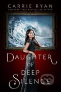 Kniha: Daughter of Deep Silence (Carrie Ryan). Dutton, 2015 Kniha: Daughter of Deep Silence (Carrie Ryan). Dutton, 2015