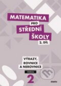 Kniha: Matematika pro střední školy 2. díl (M. Cizlerová). Didaktis CZ, 2013 Kniha: Matematika pro střední školy 2. díl (M. Cizlerová). Didaktis CZ, 2013