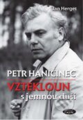 Kniha: Petr Haničinec – Vztekloun s jemnou duší (Jan Herget). Sláfka, 2015 Kniha: Petr Haničinec – Vztekloun s jemnou duší (Jan Herget). Sláfka, 2015