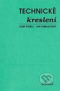Kniha: Technické kreslení (Josef Švercl). Scientia, 2014 Kniha: Technické kreslení (Josef Švercl). Scientia, 2014