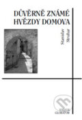 Kniha: Důvěrně známé hvězdy domova (Stanislav Struhar). Volvox Globator, 2015 Kniha: Důvěrně známé hvězdy domova (Stanislav Struhar). Volvox Globator, 2015