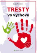 Kniha: Tresty vo výchove (Lujza Koldeová). Wolters Kluwer, 2015 Kniha: Tresty vo výchove (Lujza Koldeová). Wolters Kluwer, 2015