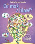 Kniha: Co máš v hlavě? (Svojtka&Co.). Svojtka&Co., 2015 Kniha: Co máš v hlavě? (Svojtka&Co.). Svojtka&Co., 2015