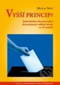 Kniha: Vyšší princip? (Michal Nový). Centrum pro studium demokracie a kultury, 2015 Kniha: Vyšší princip? (Michal Nový). Centrum pro studium demokracie a kultury, 2015