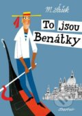 Kniha: To jsou Benátky (Miroslav Šašek). Baobab, 2015 Kniha: To jsou Benátky (Miroslav Šašek). Baobab, 2015