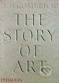 The Story of Art - Ernst H. Gombrich, Phaidon, 2007
