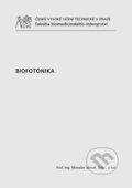 Kniha: Biofotonika (Miroslav Jelínek). ČVUT, 2015 Kniha: Biofotonika (Miroslav Jelínek). ČVUT, 2015