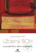 Kniha: Úžasný Boh (James Bryan Smith). Porta Libri, 2015 Kniha: Úžasný Boh (James Bryan Smith). Porta Libri, 2015