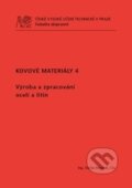 Kniha: Kovové materiály 4 (Václav Machek). CVUT Praha, 2015 Kniha: Kovové materiály 4 (Václav Machek). CVUT Praha, 2015