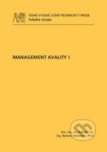 Kniha: Management kvality I (Jan Kožíšek). CVUT Praha, 2015 Kniha: Management kvality I (Jan Kožíšek). CVUT Praha, 2015