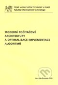 Kniha: Moderní počítačové architektury a optimalizace implementace algoritmů (Ivan Šimeček). CVUT Praha, 2015 Kniha: Moderní počítačové architektury a optimalizace implementace algoritmů (Ivan Šimeček). CVUT Praha, 2015