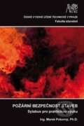 Kniha: Požární bezpečnost staveb (Marek Pokorný). CVUT Praha, 2015 Kniha: Požární bezpečnost staveb (Marek Pokorný). CVUT Praha, 2015