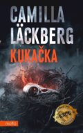 Kniha: Kukačka (Camilla Läckberg). Motto, 2023 Kniha: Kukačka (Camilla Läckberg). Motto, 2023
