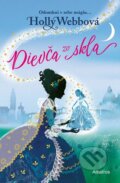 Kniha: Dievča zo skla (Holly Webb). Albatros SK, 2023 Kniha: Dievča zo skla (Holly Webb). Albatros SK, 2023