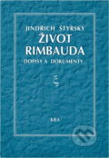 Kniha: Život J.A. Rimbauda : dopisy a dokumenty (Jindřich Štyrský). Kra, 1994 Kniha: Život J.A. Rimbauda : dopisy a dokumenty (Jindřich Štyrský). Kra, 1994