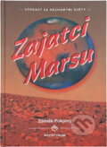 Kniha: Zajatci Marsu (Zdeněk Pokorný). Aventinum, 2001 Kniha: Zajatci Marsu (Zdeněk Pokorný). Aventinum, 2001
