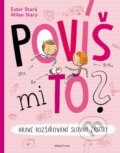 Kniha: Povíš mi to? (Ester Stará). Mladá fronta, 2023 Kniha: Povíš mi to? (Ester Stará). Mladá fronta, 2023