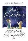 Kniha: Malí filozofové (Scott Hershovitz). Jota, 2023 Kniha: Malí filozofové (Scott Hershovitz). Jota, 2023