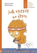 Kniha: Jak vyzrát na stres (Dagmar Geislerová). Pasparta, 2023 Kniha: Jak vyzrát na stres (Dagmar Geislerová). Pasparta, 2023