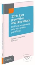 Kniha: 2023: Start preventivní restrukturalizace (Jaroslav Schönfeld a Michal Kuděj). C. H. Beck, 2023 Kniha: 2023: Start preventivní restrukturalizace (Jaroslav Schönfeld a Michal Kuděj). C. H. Beck, 2023