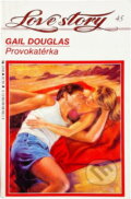 Kniha: Provokatérka (Gail Douglas). Wist, 1994 Kniha: Provokatérka (Gail Douglas). Wist, 1994