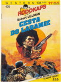 Kniha: Cesta do Laramie (Robert Ullman). Ivo Železný, 1995 Kniha: Cesta do Laramie (Robert Ullman). Ivo Železný, 1995