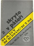 Kniha: Skryto v páteři (Eva Rychlíková). , 1985 Kniha: Skryto v páteři (Eva Rychlíková). , 1985