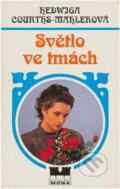 Kniha: Světlo ve tmách (Hedwig Courths-Mahler). Moba, 2000 Kniha: Světlo ve tmách (Hedwig Courths-Mahler). Moba, 2000
