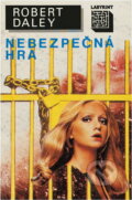 Kniha: Nebezpečná hra (Robert Daley). Smena, 1990 Kniha: Nebezpečná hra (Robert Daley). Smena, 1990