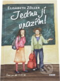 Kniha: Jednu jí vrazím! (Elisabeth Zöller). Víkend, 2007 Kniha: Jednu jí vrazím! (Elisabeth Zöller). Víkend, 2007