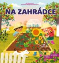 Kniha: Objevuj a poznávej: Na zahrádce (Joli Hannah). Nakladatelství Fragment, 2023 Kniha: Objevuj a poznávej: Na zahrádce (Joli Hannah). Nakladatelství Fragment, 2023