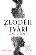 Kniha: Zloději tváří (A. M. Shine). Fobos, 2023 Kniha: Zloději tváří (A. M. Shine). Fobos, 2023