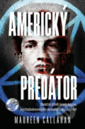 Kniha: Americký predátor (Maureen Callahan). Vendeta, 2023 Kniha: Americký predátor (Maureen Callahan). Vendeta, 2023
