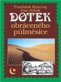 Kniha: Dotek obráceného půlměsíce (František Krincvaj a Ivan Hrbek). Grafit, 1994 Kniha: Dotek obráceného půlměsíce (František Krincvaj a Ivan Hrbek). Grafit, 1994