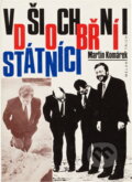 Kniha: Všichni dobří státníci (Martin Komárek). Melantrich, 1994 Kniha: Všichni dobří státníci (Martin Komárek). Melantrich, 1994