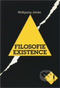 Kniha: Filosofie existence (Wolfgang Janke). , 1995 Kniha: Filosofie existence (Wolfgang Janke). , 1995