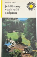 Kniha: Jehličnany v zahradě a alpínu (Václav Mentlík). , 1986 Kniha: Jehličnany v zahradě a alpínu (Václav Mentlík). , 1986