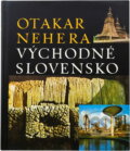 Kniha: Východné Slovensko (Andrej Plávka a Otakar Nehera). Osveta, 1973 Kniha: Východné Slovensko (Andrej Plávka a Otakar Nehera). Osveta, 1973